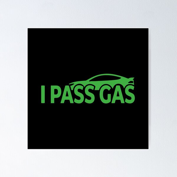 Item preview, I Pass Gas Funny Car Driving Racing Auto Enthusiast designed and sold by PopStars1993.