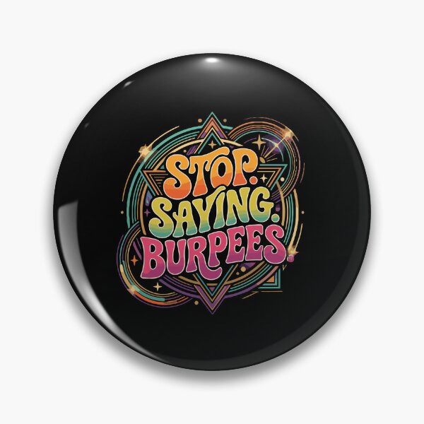 Item preview, Stop Saying Burpees Fitness Workout Gym Goer Humor designed and sold by PopStars1993.