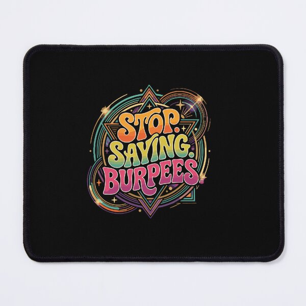 Item preview, Stop Saying Burpees Fitness Workout Gym Goer Humor designed and sold by PopStars1993.