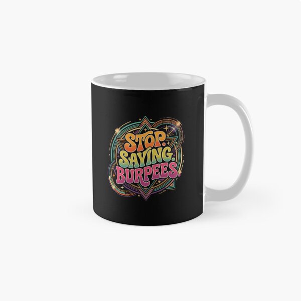 Item preview, Stop Saying Burpees Fitness Workout Gym Goer Humor designed and sold by PopStars1993.