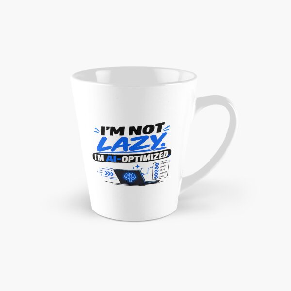 Item preview, I’m Not Lazy. I’m AI-Optimized designed and sold by erkancept.