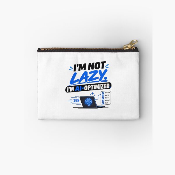 Item preview, I’m Not Lazy. I’m AI-Optimized designed and sold by erkancept.