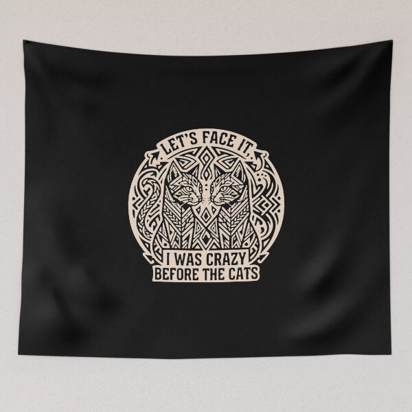 Item preview, Let's Face It, I Was Crazy Before The Cats Cat Lover Funny Feline Owner designed and sold by PopStars1993.