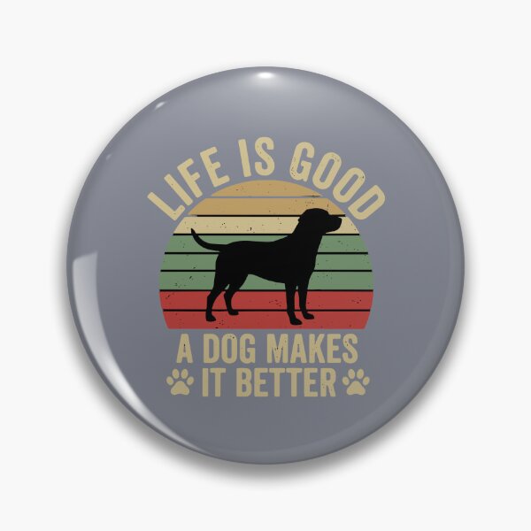 Item preview, Life Is Good A Dog Makes It Better Dog Owner Pet Lover designed and sold by SofiBlair.