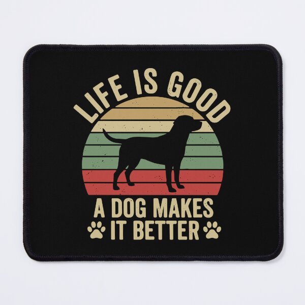 Item preview, Life Is Good A Dog Makes It Better Dog Owner Pet Lover designed and sold by SofiBlair.