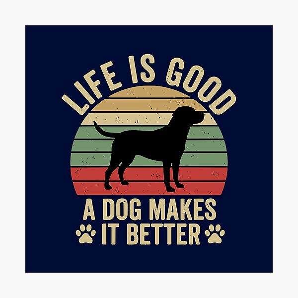 Item preview, Life Is Good A Dog Makes It Better Dog Owner Pet Lover designed and sold by SofiBlair.