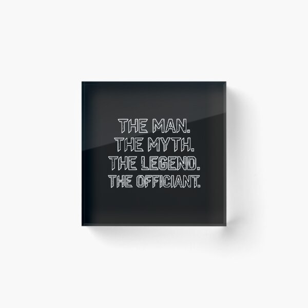 Item preview, The Man The Myth The Legend The Officiant Wedding Officiant  designed and sold by PopStars1993.