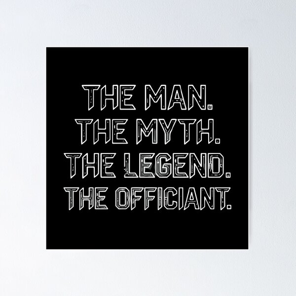 Item preview, The Man The Myth The Legend The Officiant Wedding Officiant  designed and sold by PopStars1993.