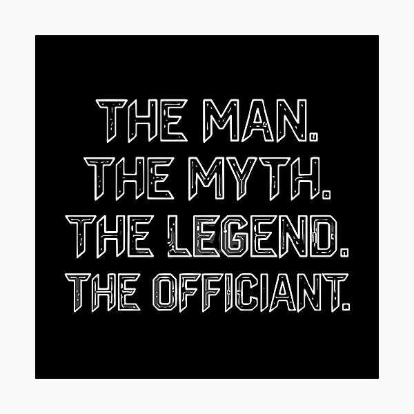 Item preview, The Man The Myth The Legend The Officiant Wedding Officiant  designed and sold by PopStars1993.