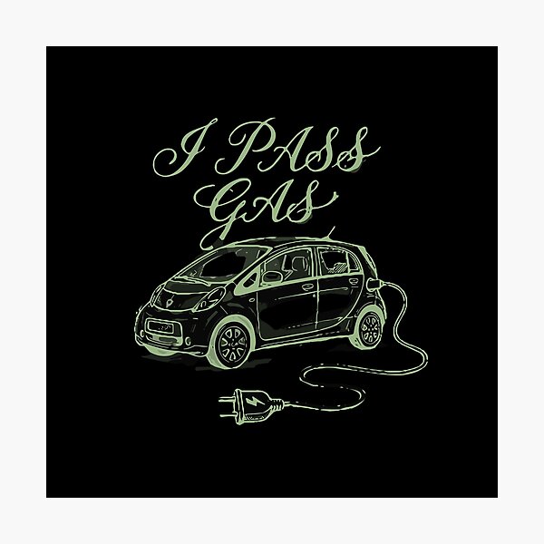 Item preview, I Pass Gas Electric Car Owner Funny Driver designed and sold by PopStars1993.