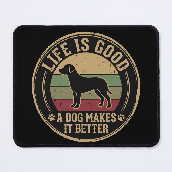 Item preview, Life Is Good A Dog Makes It Better Dog Owner Pet Lover designed and sold by SofiBlair.