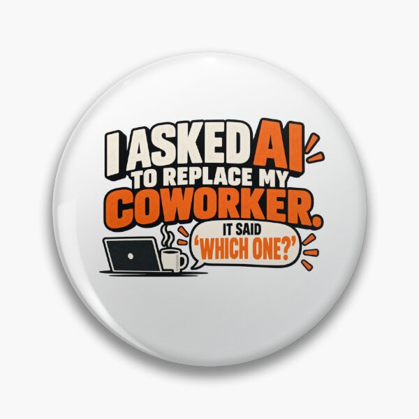 Item preview, I Asked AI to Replace My Coworker designed and sold by erkancept.