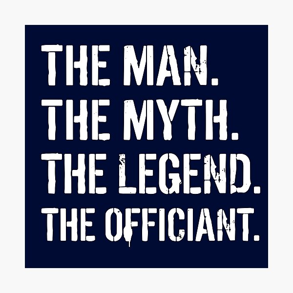 Item preview, The Man. The Myth. The Legend. The Officiant. Wedding Ceremony Minister  designed and sold by SofiBlair.