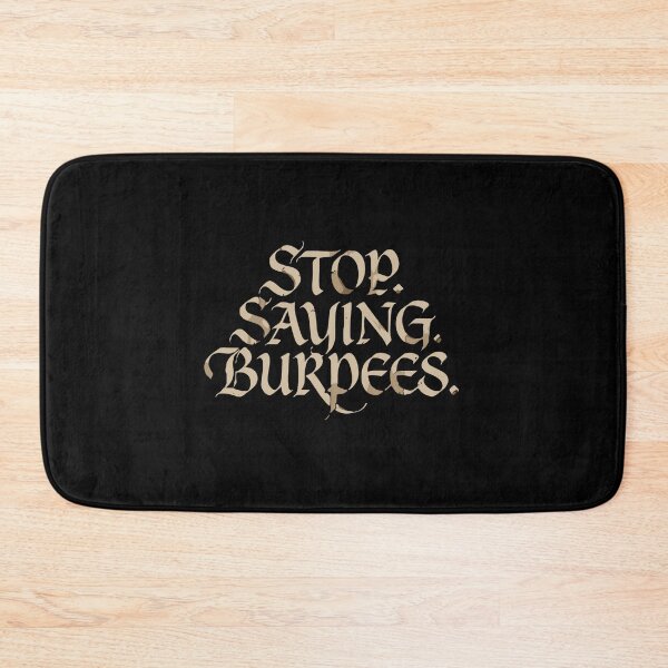 Item preview, Stop. Saving. Burpees. Workout Fitness Gym Exercise Athlete designed and sold by PopStars1993.