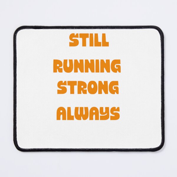 Item preview, Still Running Strong Always designed and sold by AllProCraft.