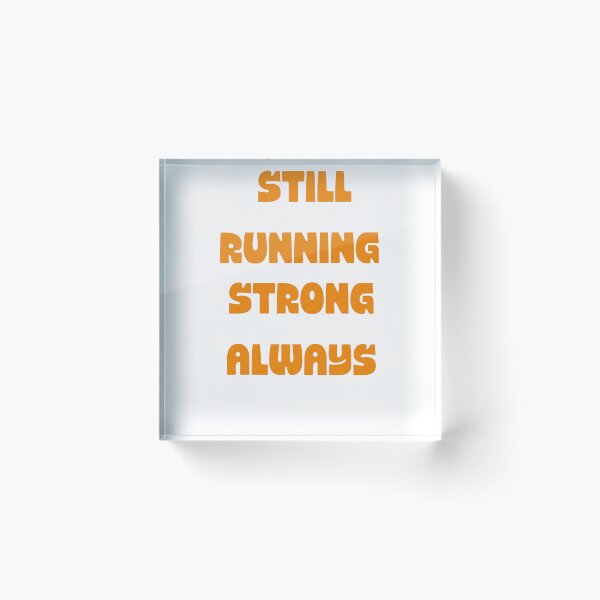 Item preview, Still Running Strong Always designed and sold by AllProCraft.