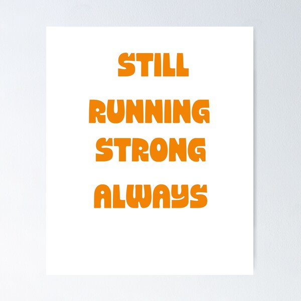 Item preview, Still Running Strong Always designed and sold by AllProCraft.
