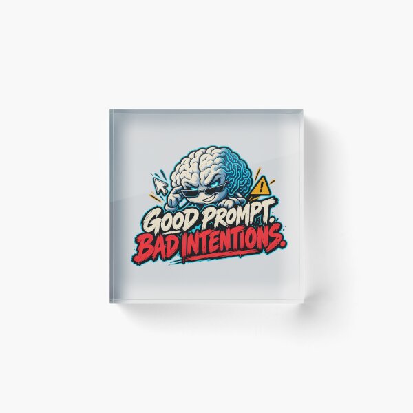 Item preview, Good Prompt. Bad Intentions. designed and sold by erkancept.