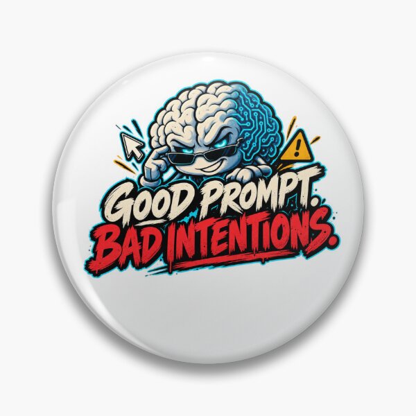 Item preview, Good Prompt. Bad Intentions. designed and sold by erkancept.