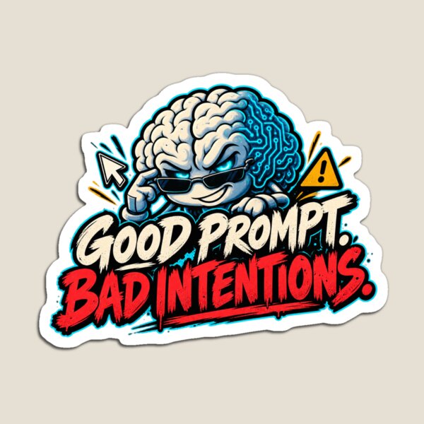 Item preview, Good Prompt. Bad Intentions. designed and sold by erkancept.