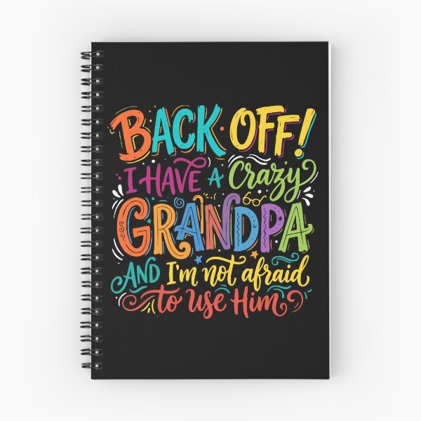 Item preview, Back Off! I Have A Crazy Grandpa And I'm Not Afraid To Use Him Grandchild Grandfather Funny Protective  designed and sold by PopStars1993.