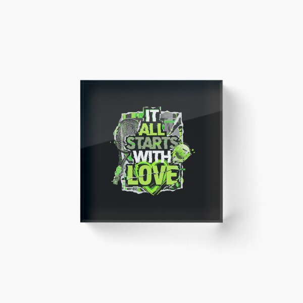 Item preview, It All Starts With Love Tennis Player Fan Sport Lover designed and sold by PopStars1993.