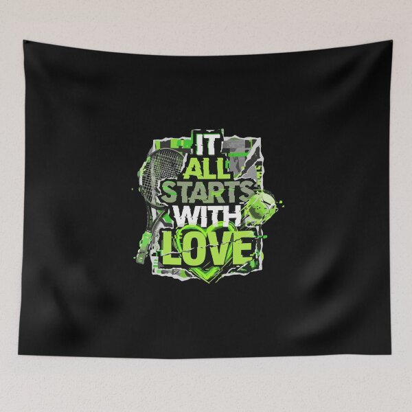 Item preview, It All Starts With Love Tennis Player Fan Sport Lover designed and sold by PopStars1993.