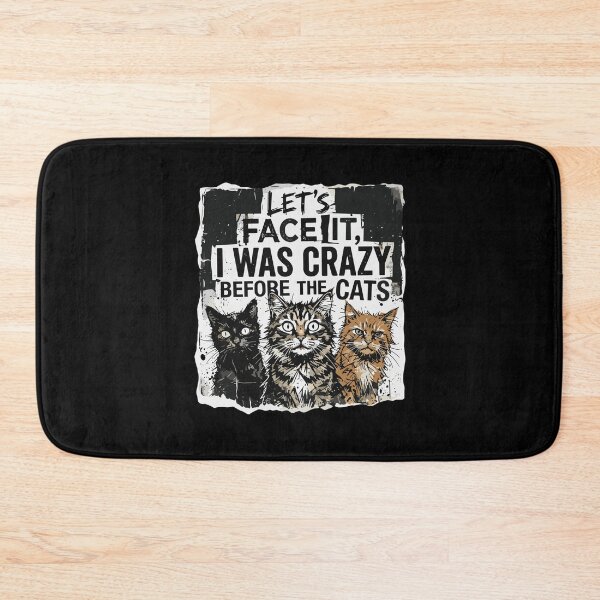 Item preview, Let's Face It, I Was Crazy Before The Cats Funny Cat Lover Crazy Cat Person designed and sold by PopStars1993.