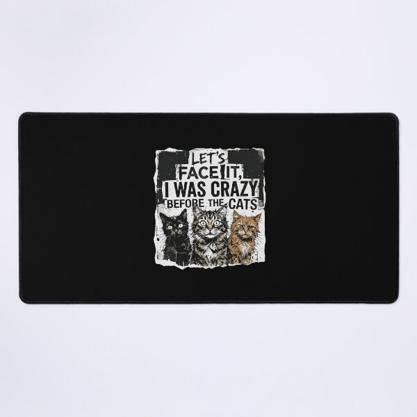 Item preview, Let's Face It, I Was Crazy Before The Cats Funny Cat Lover Crazy Cat Person designed and sold by PopStars1993.