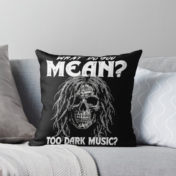 Item preview, What Do You Mean Too Dark Music Skull Rock Metal designed and sold by Jt41.