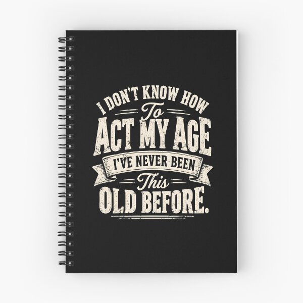 Item preview, I Do Not Know How to Act My Age designed and sold by a-turner-paint.