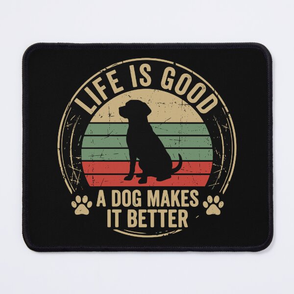 Item preview, Life Is Good A Dog Makes It Better Dog Lover Pet Owner designed and sold by SofiBlair.