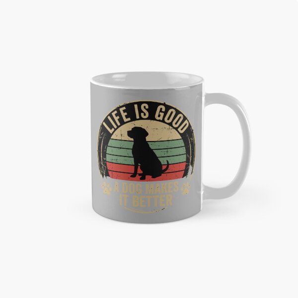 Item preview, Life Is Good A Dog Makes It Better Dog Lover Pet Owner designed and sold by SofiBlair.