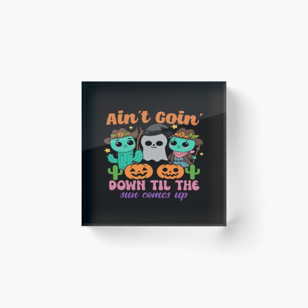 Item preview, Ain't Goin Down Til Sun Comes Up Halloween designed and sold by Custom Crest.