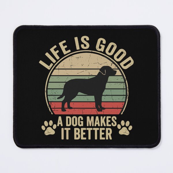 Item preview, Life Is Good A Dog Makes It Better Labrador Retriever Dog Lover Pet Owner designed and sold by SofiBlair.