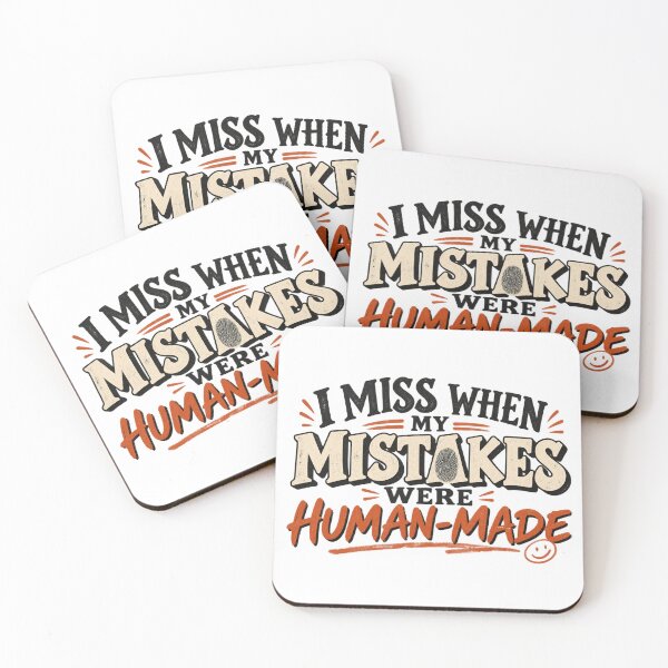 Item preview, I Miss When My Mistakes Were Human-Made designed and sold by erkancept.