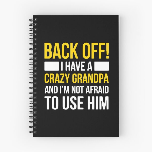 Item preview, Back Off! I Have A Crazy Grandpa And I'm Not Afraid To Use Him Grandchild Grandfather Family designed and sold by PopStars1993.