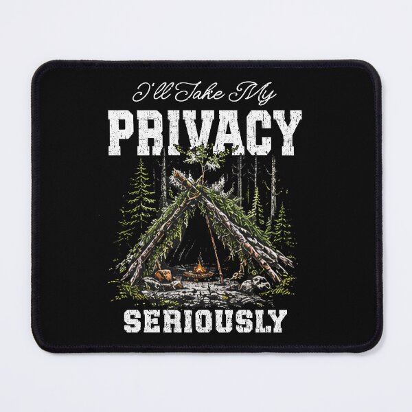 Item preview, I'll Take My Privacy Seriously Bushcraft Shelter designed and sold by Jt41.