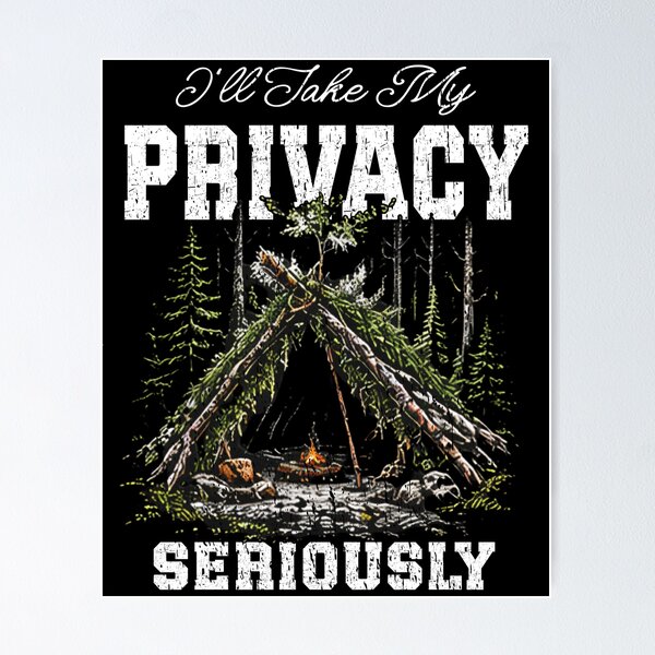 Item preview, I'll Take My Privacy Seriously Bushcraft Shelter designed and sold by Jt41.