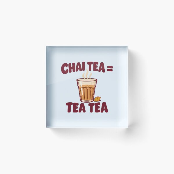 Item preview, Chai Tea = Tea Tea Funny Desi Cutting Chai Joke designed and sold by Fanverse Merchandise.