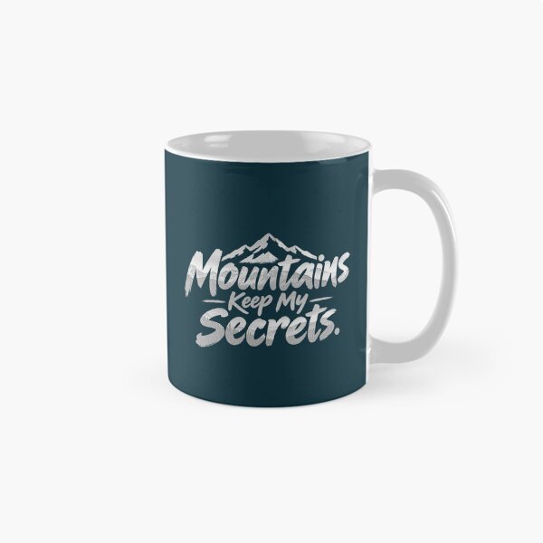 Item preview, Mountains Keep My Secrets – Nature & Mountain Lover. designed and sold by ROCKSDIME.