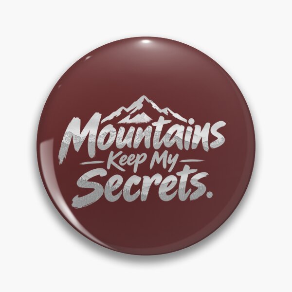 Item preview, Mountains Keep My Secrets – Nature & Mountain Lover. designed and sold by ROCKSDIME.