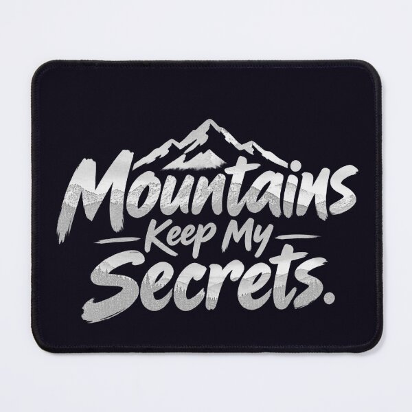 Item preview, Mountains Keep My Secrets – Nature & Mountain Lover. designed and sold by ROCKSDIME.