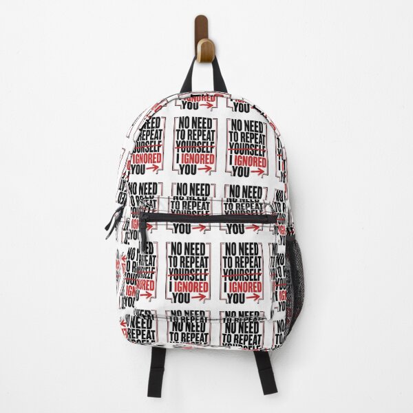 Item preview, No Need to Repeat Yourself I Ignored You designed and sold by 21degrees-club.