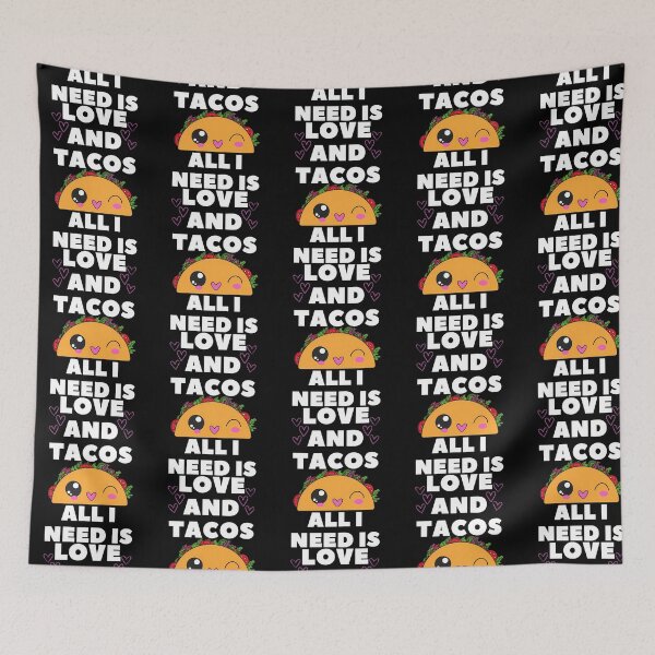 Item preview, All I Need Is Love And Tacos designed and sold by kynlie-luker.