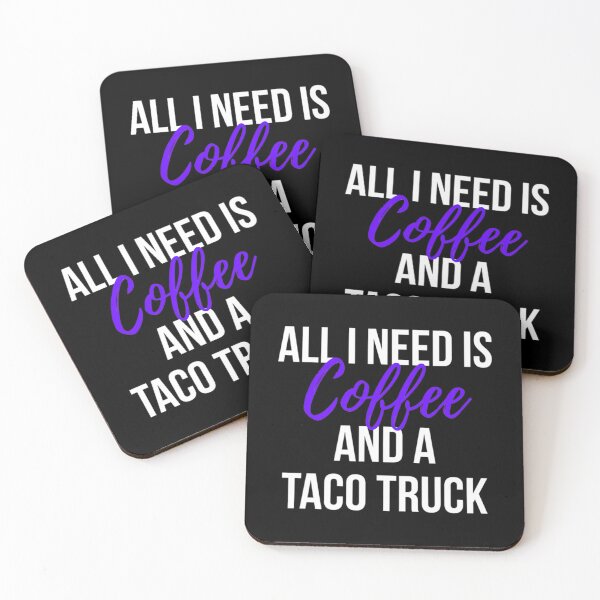 Item preview, All I Need Is Coffee And A Taco Truck Funny Foodie  designed and sold by kynlie-luker.