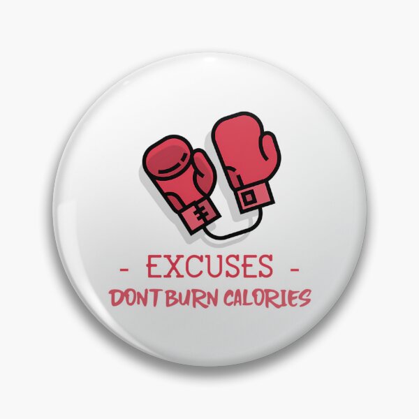 Item preview, Excuses Don'T Burn Calories designed and sold by daelyn-beardsl.