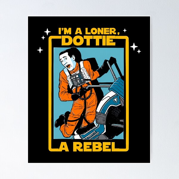 Item preview, I'm a Loner Dottie A Rebel designed and sold by kailynantonia95.