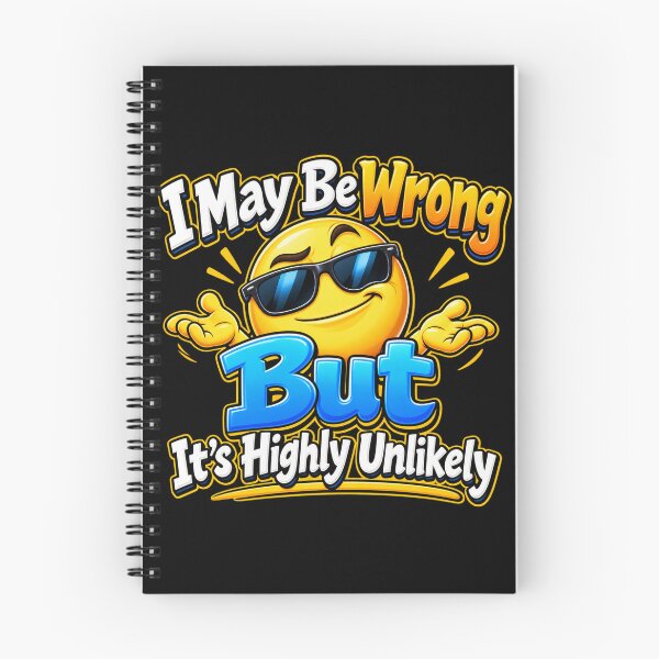Item preview, Funny Sarcastic Quote – I May Be Wrong designed and sold by mygiftideas.