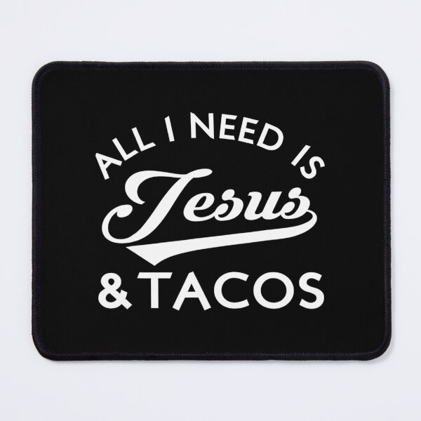 Item preview, All I Need Is Jesus And Tacos designed and sold by kynlie-luker.